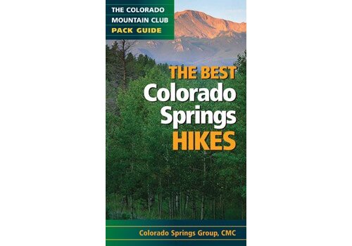 Mountaineers Books The Best Colorado Springs Hikes Book (Colorado Mountain Club Pack Guide)