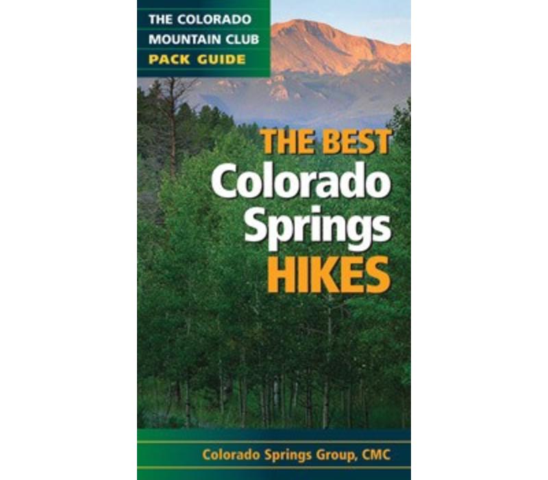 The Best Colorado Springs Hikes Book (Colorado Mountain Club Pack Guide)