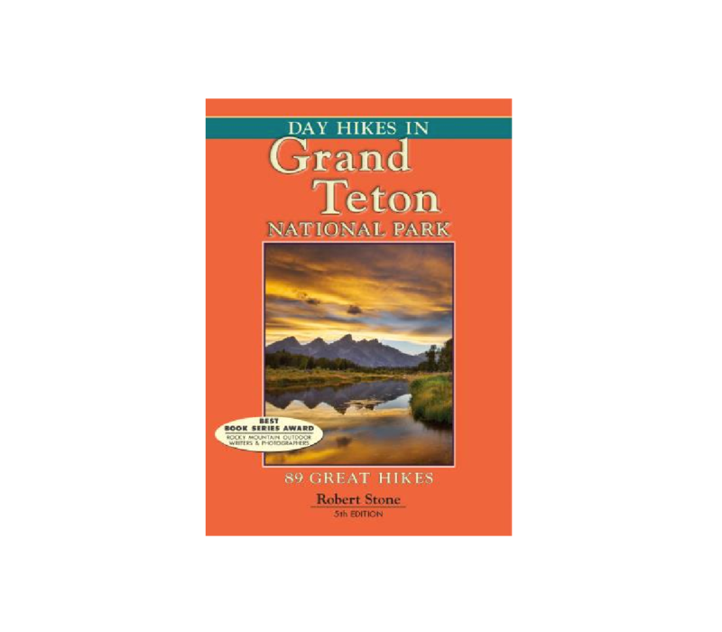 Day Hikes in Grand Teton National Park - Robert Stone