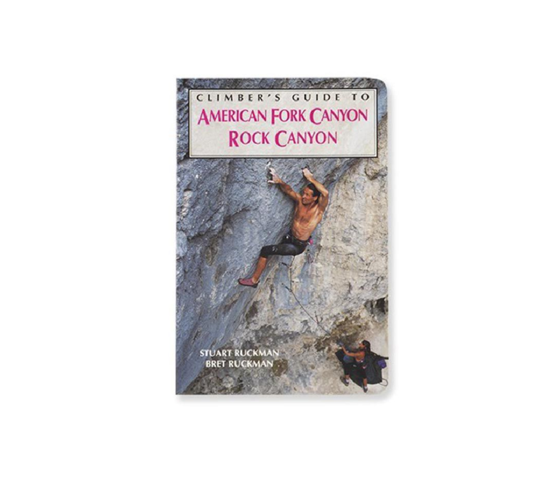 Climber's Guide to American Fork Canyon and Rock Canyon