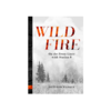 Wild Fire: On The Front Lines With Station 8 Book - Heather Hansen