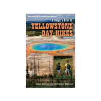 A Ranger's Guide to Yellowstone Day Hikes - Shively & Anderson