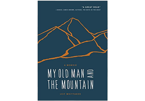 Mountaineers Books My Old Man And The Mountain