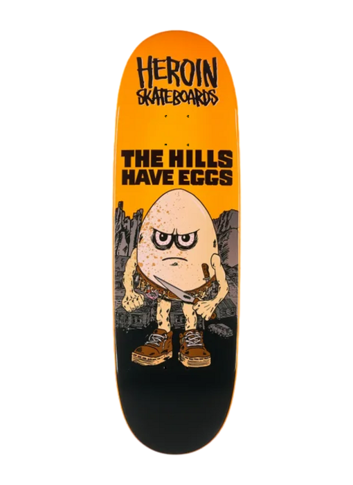 Heroin Hills Have Eggs Deck - 9.5