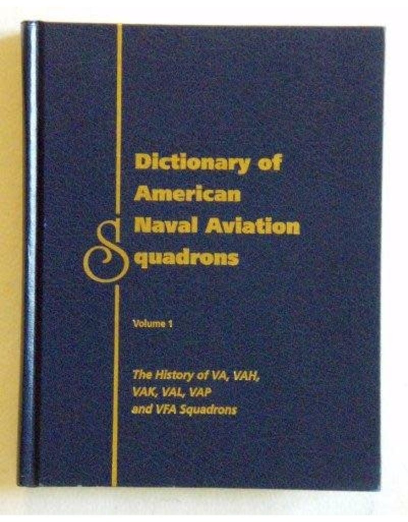 DICTIONARY OF AMERICAN NAVAL AVIATION SQUADRONS, VOL 1 - USED