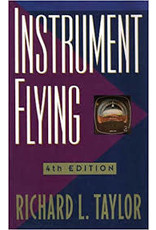 INSTRUMENT FLYING by Richard L. Taylor