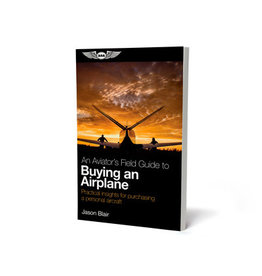 ASA An Aviator's Field Guide to Buying an Airplane (Softcover)