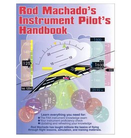 Rod Machado's Instrument Pilot Handbook