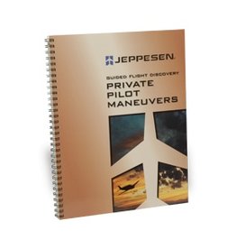 JEPPESEN Jeppesen Private Pilot Maneuvers Manual