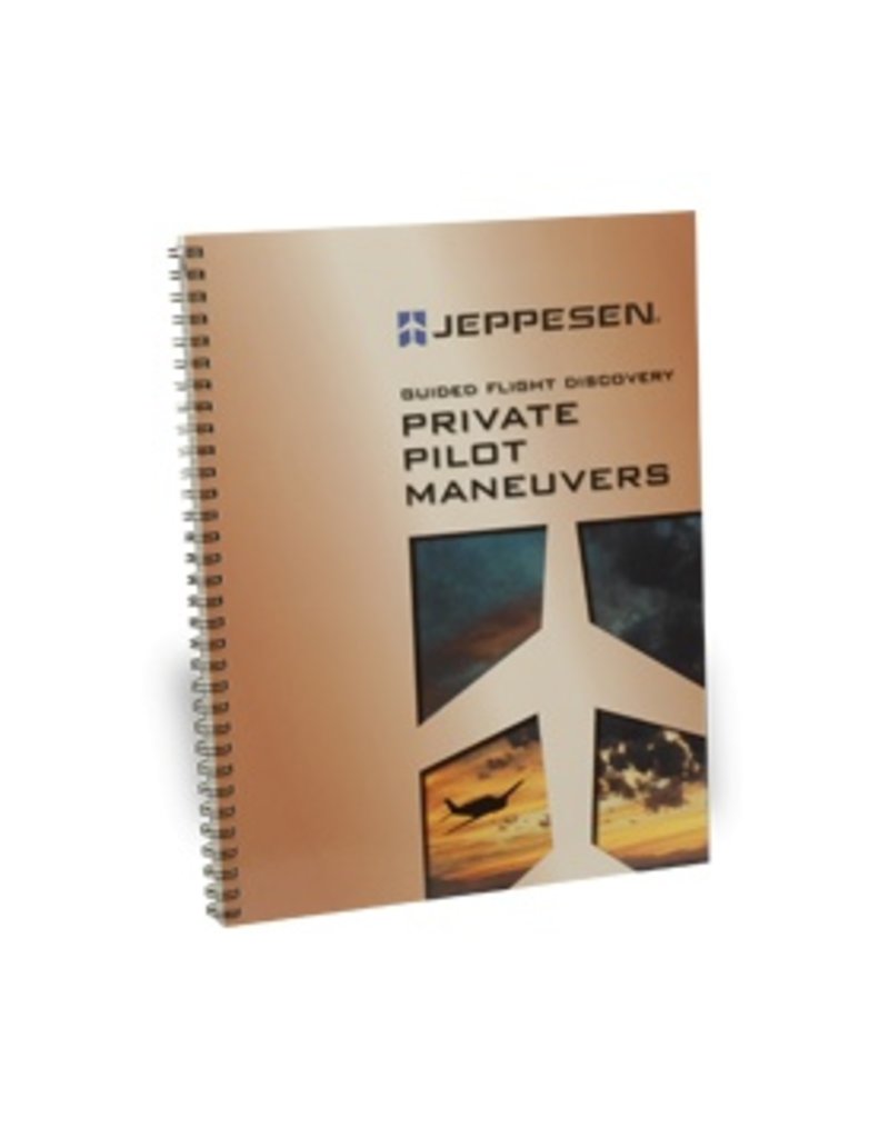 JEPPESEN Jeppesen Private Pilot Maneuvers Manual