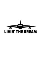 LIVIN' THE DREAM Aviation Pilot Decal Sticker