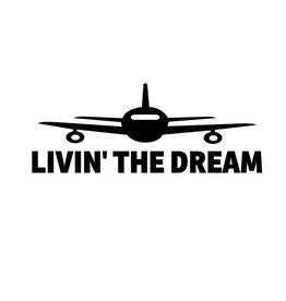 LIVIN' THE DREAM Aviation Pilot Decal Sticker