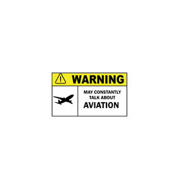 WARNING! I TALK TOO MUCH ABOUT AVIATION STICKER