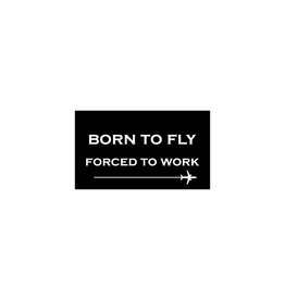 BORN TO FLY STICKER