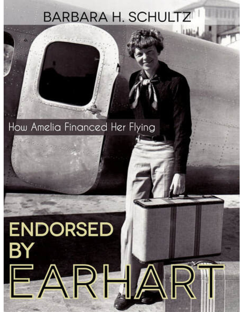 Endorsed by Earhart: How Amelia Financed her Flying