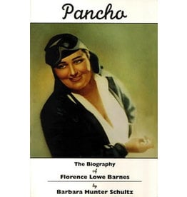 Pancho: The Biography of Florence Lowe Barnes