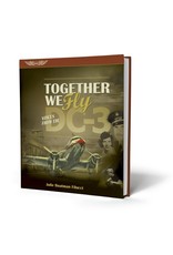 ASA TOGETHER WE FLY: VOICES FROM THE DC-3