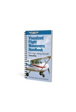 ASA Visualized Flight Maneuvers Handbook For High Wing Aircraft