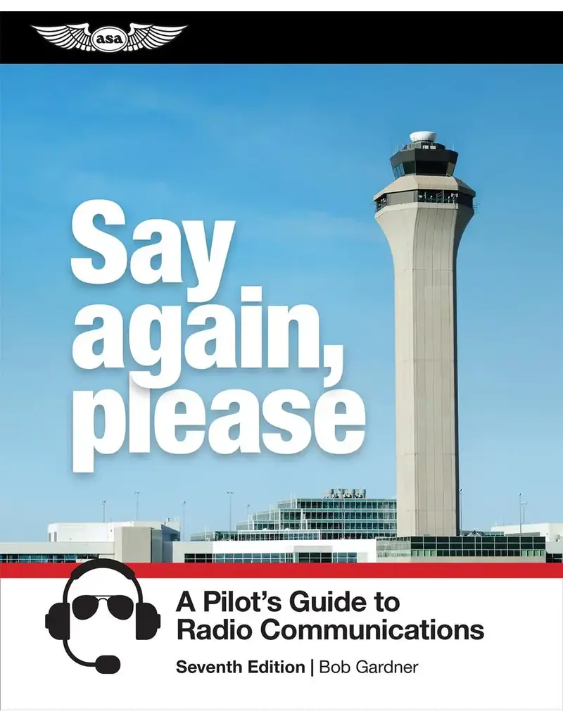 ASA Say Again, Please: Guide to Radio Communications