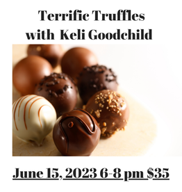 Terrific Truffles with Keli Goodchild 6/15/2023