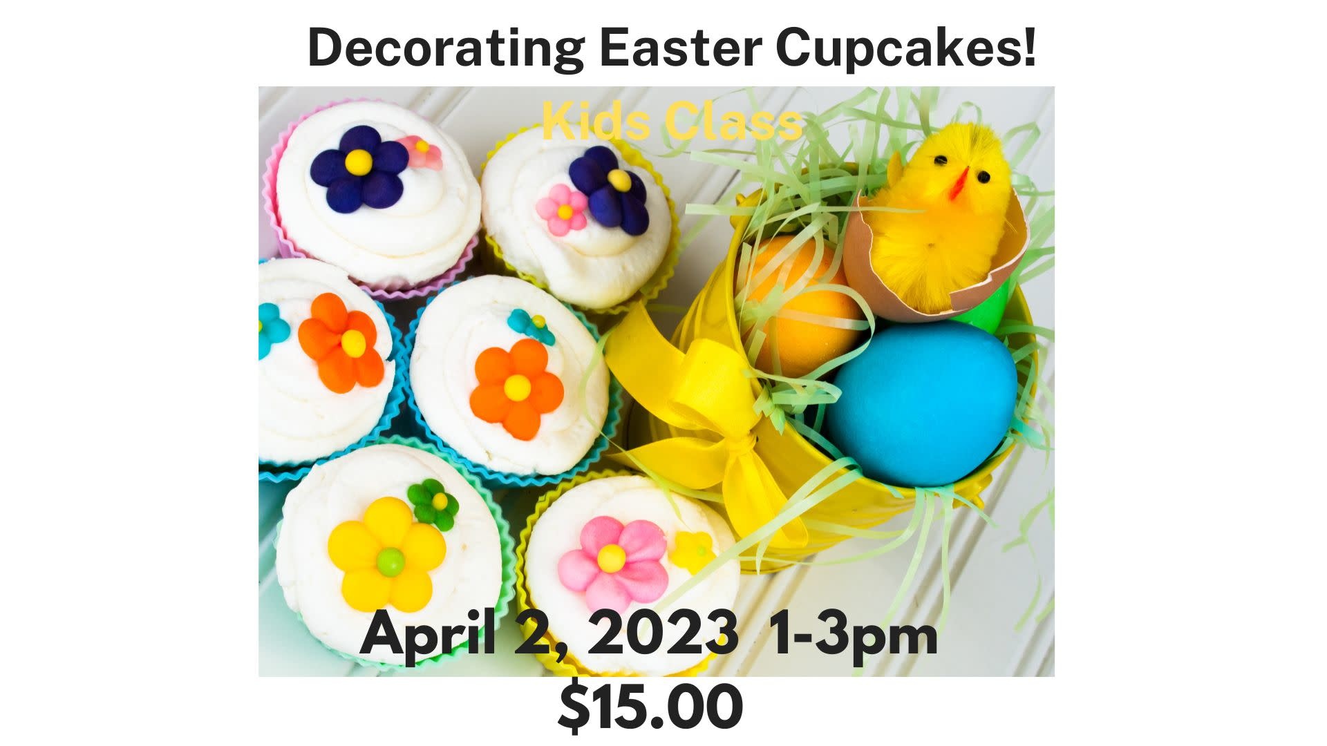 Kids Class Decorating Easter Cupcakes 4/2/2023