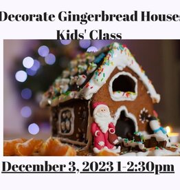 Decorate Gingerbread Houses Kids Class December 3, 2023 1-2:30