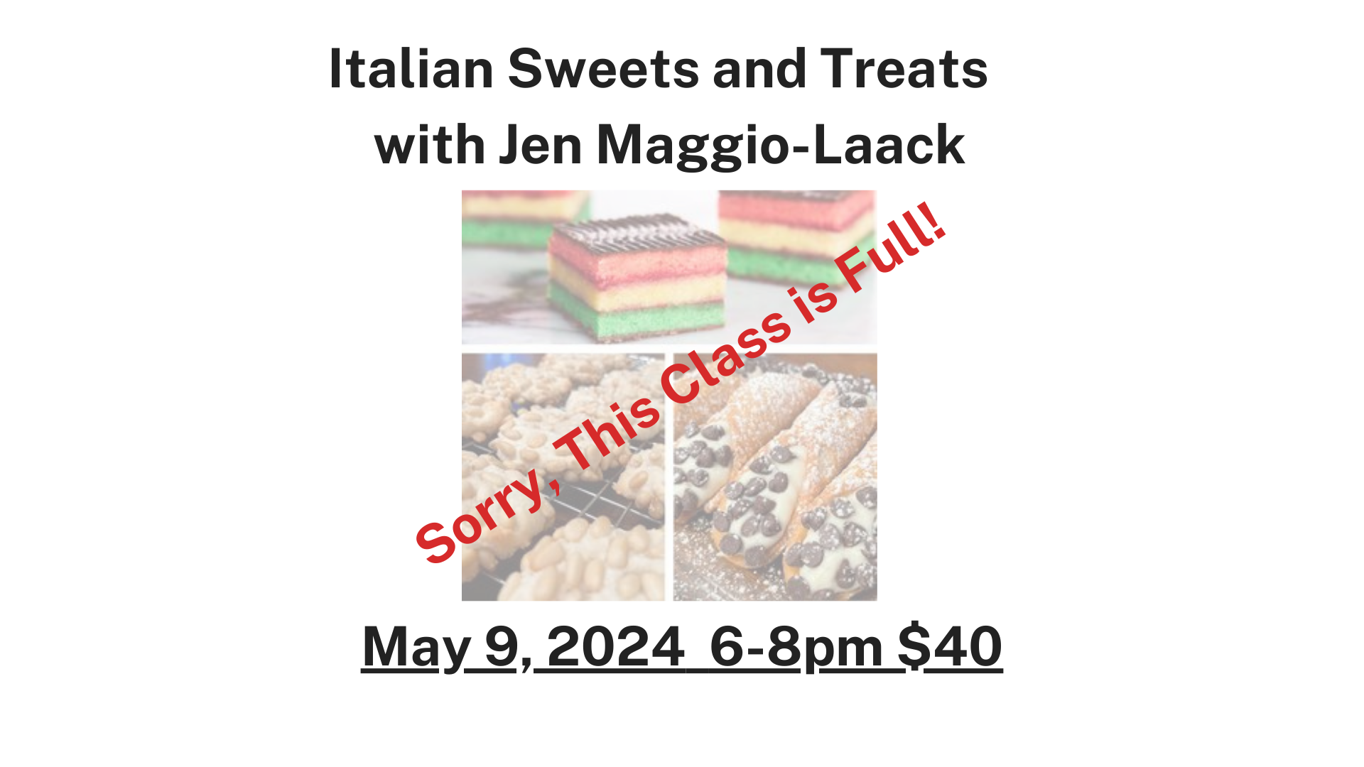 Italian Sweets and Treats with Jen Maggio-Laack May 9, 2024 6-8pm