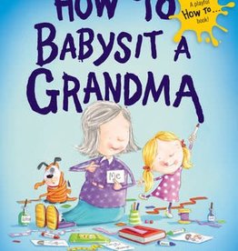 Random House How To Babysit A Grandma Board Book