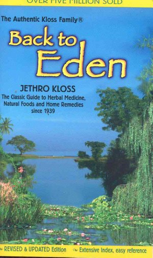 Back to Eden enlarged ed by Jethro Kloss