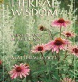 Book Of Herbal Wisdom by Matthew Wood