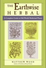 Earthwise Herbal (Old World) by Matthew Wood