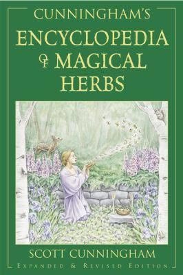 Encyclopedia of Magical Herbs by Scott Cunningham