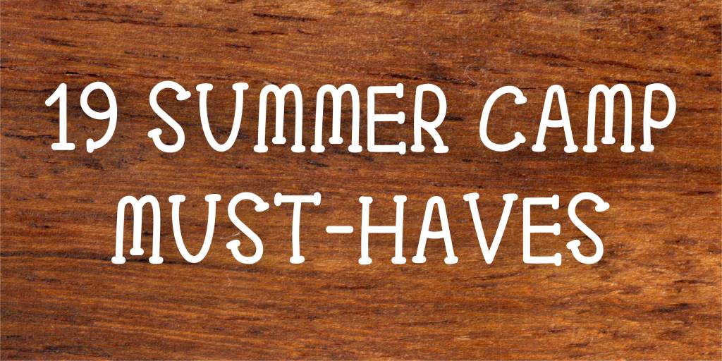 19 Summer Camp Must-Haves