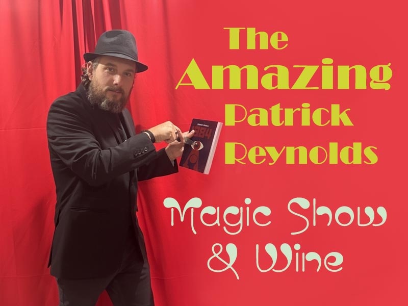 City Vino University - The Amazing Patrick Reynolds: Magic Show and Wine