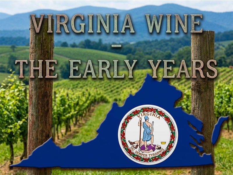 Virginia Wine History, The Early Years