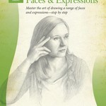 WALTER FOSTER WALTER FOSTER DRAWING: FACES & EXPRESSIONS HOW TO DRAW AND PAINT BOOK