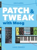 Kim Bjorn PATCH & TWEAK with Moog