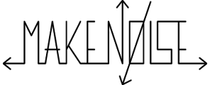 Make Noise