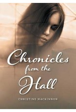 Christine MacKinnon Chronicles from the Hall
