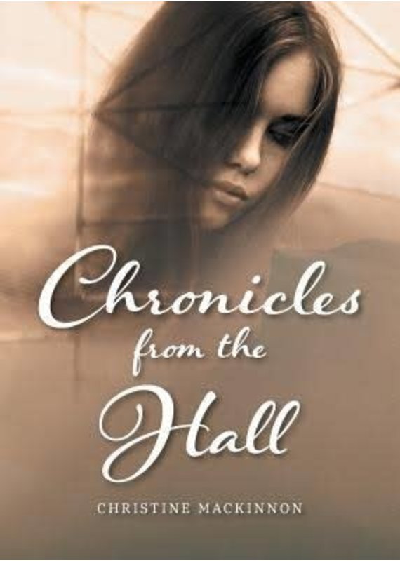 Christine MacKinnon Chronicles from the Hall