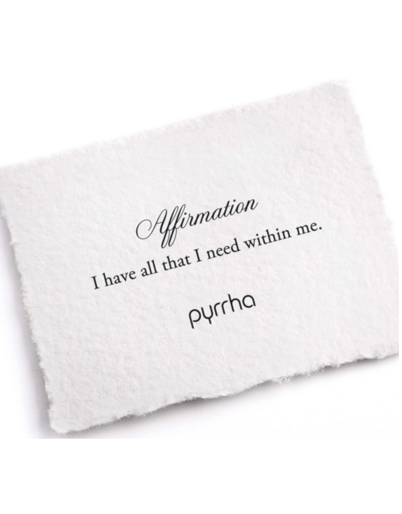 Pyrrha Pyrrha-I Have All I Need Within Me Affirmation Talisman