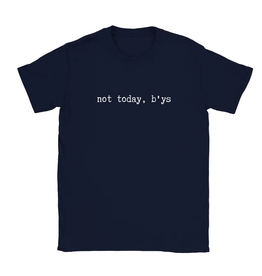 Crooked Arse Creations Not Today, B'ys Unisex Tee-Navy(Solid)