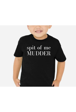 Meghan Ashley Designs spit of me MUDDER-Toddler/Youth Tee