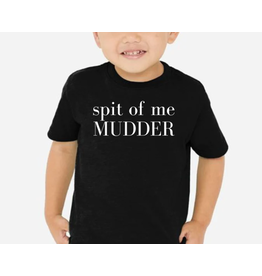 Meghan Ashley Designs spit of me MUDDER-Toddler/Youth Tee