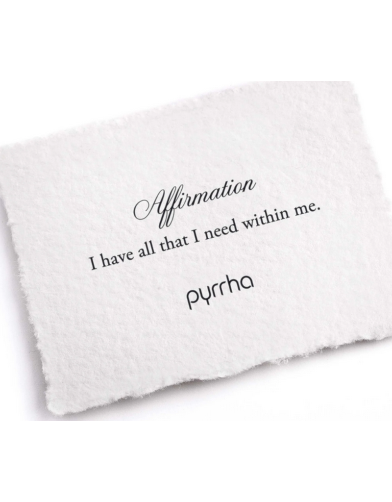 Pyrrha Pyrrha-I Have All That I Need Within Me Affirmation Talisman
