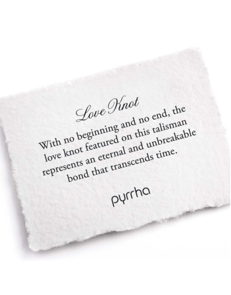Pyrrha Pyrrha-Love Knot