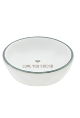 Pavilion Love You Friend-Trinket Dish-2.25"