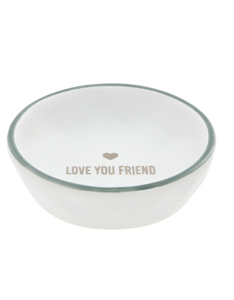 Pavilion Love You Friend-Trinket Dish-2.25"