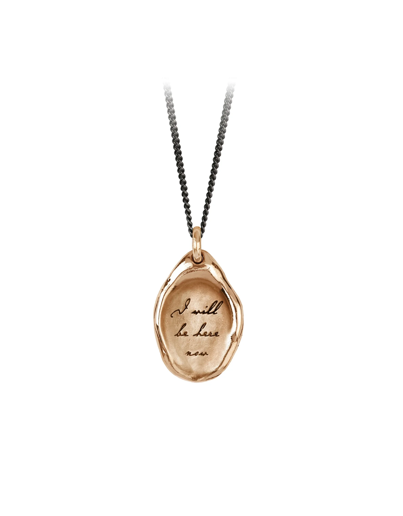 Pyrrha Pyrrha-I Will Be Here Now Affirmation Talisman