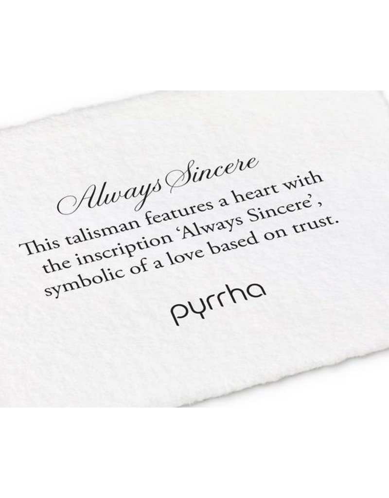 Pyrrha Pyrrha-Always Sincere